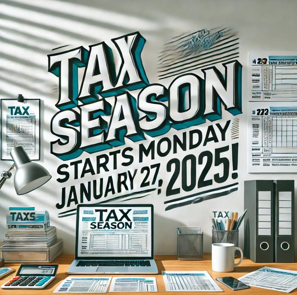 2025 tax season starts January 27, 2025!